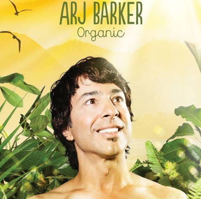 Arj Barker – Organic
